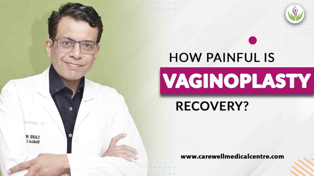 Is Vaginoplasty Surgery Painful? All You Need To Know Before Surgery?