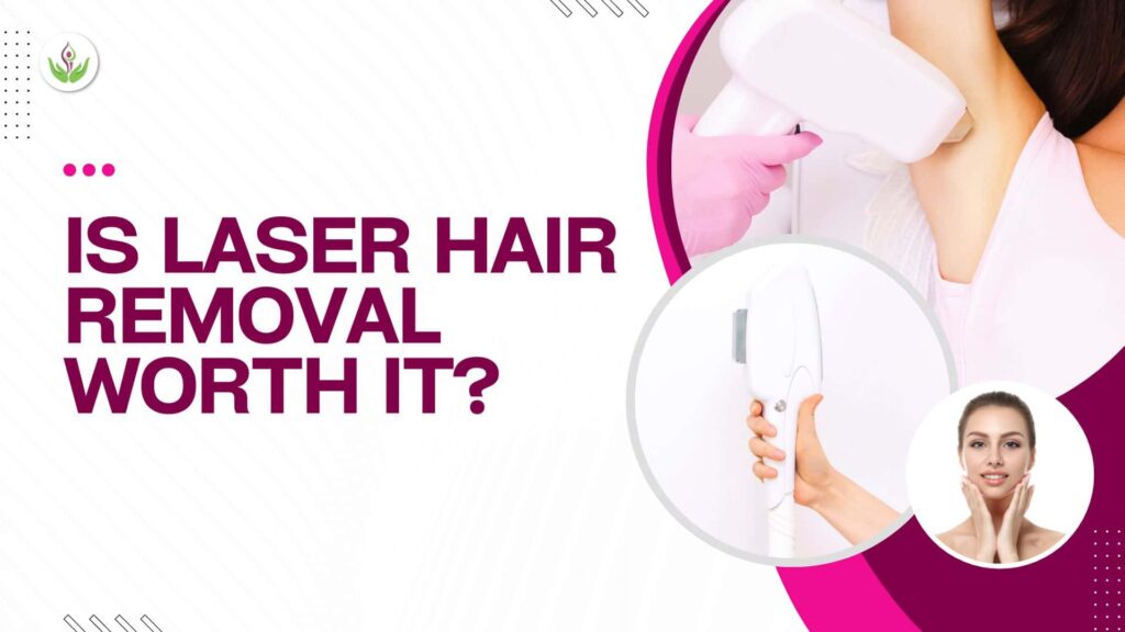 Is-Laser-Hair-Removal-Worth-It-1024x576.jpg