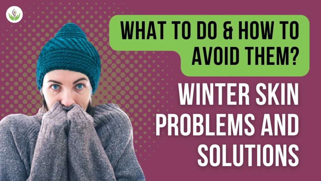 Winter-Skin-Problems-and-Solutions-min-1024x576.jpg