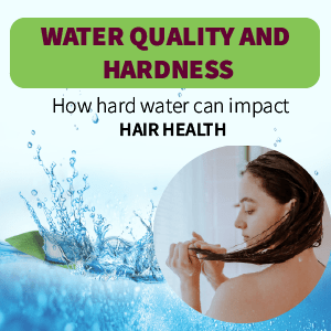 Water Quality and Hardness effect on Hair